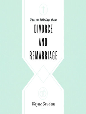 cover image of What the Bible Says about Divorce and Remarriage